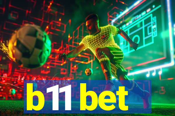 b11 bet